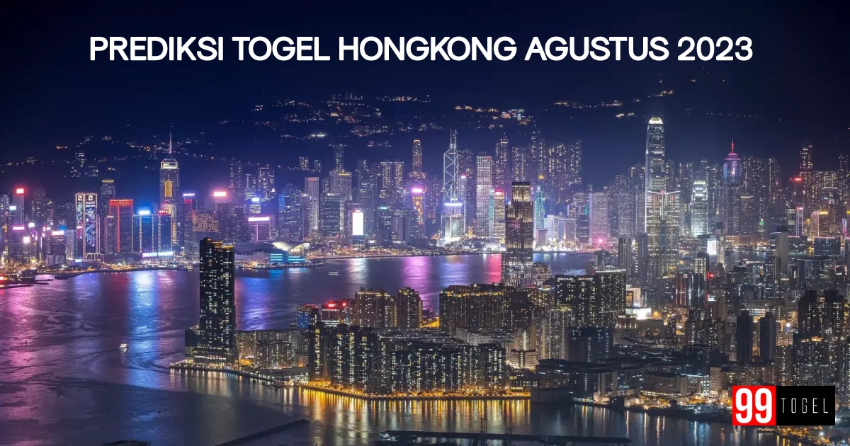 Prediksi Togel Hongkong Agustus 2023